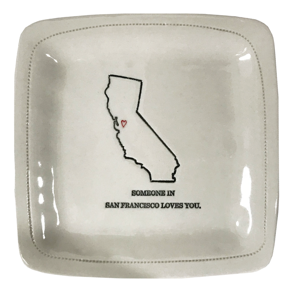 CUSTOM - Someone in San Francisco Loves You. - 6x6 Porcelain Dish