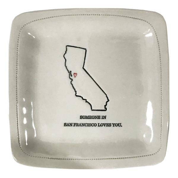CUSTOM - Someone in San Francisco Loves You. - 6x6 Porcelain Dish