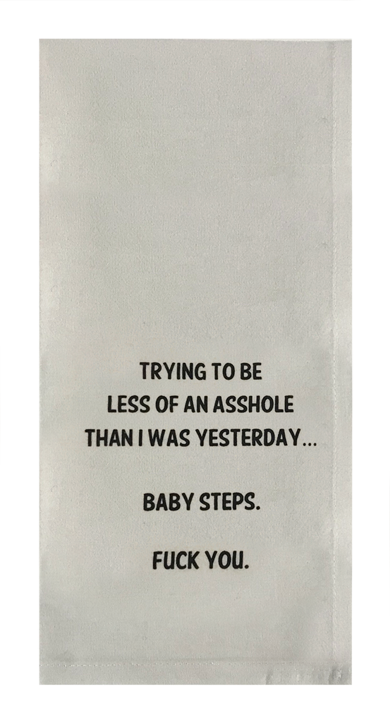 Trying To Be Less Of An Asshole Than I Was Yesterday.