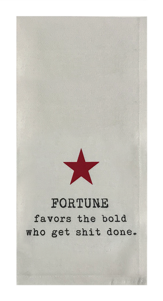 Fortune favors the bold who get shit done.