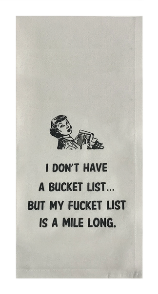 I Don't Have A Bucket List...But My Fucket List Is Mile Long.
