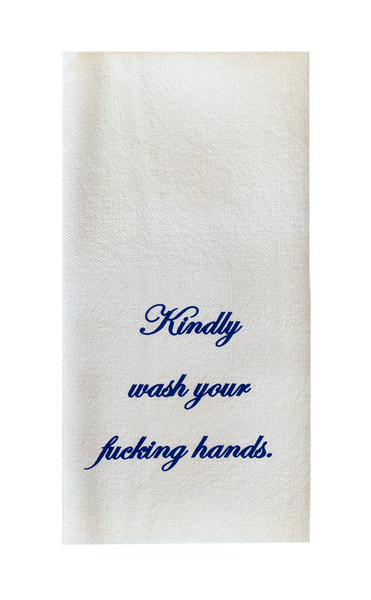 Kindly Wash Your Fucking Hands. - Disposable Guest Towels