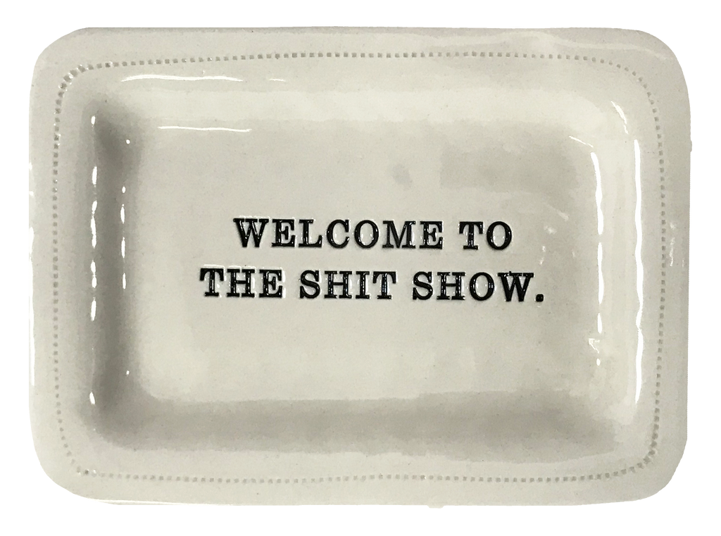 https://honestlygoods.myshopify.com/cdn/shop/products/WelcometotheShitShow_1024x1024.png?v=1553320959