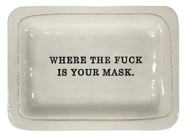Where The Fuck Is Your Mask.